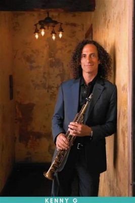 What Instruments Does Kenny G Play: A Melodic Journey Through His Musical Arsenal